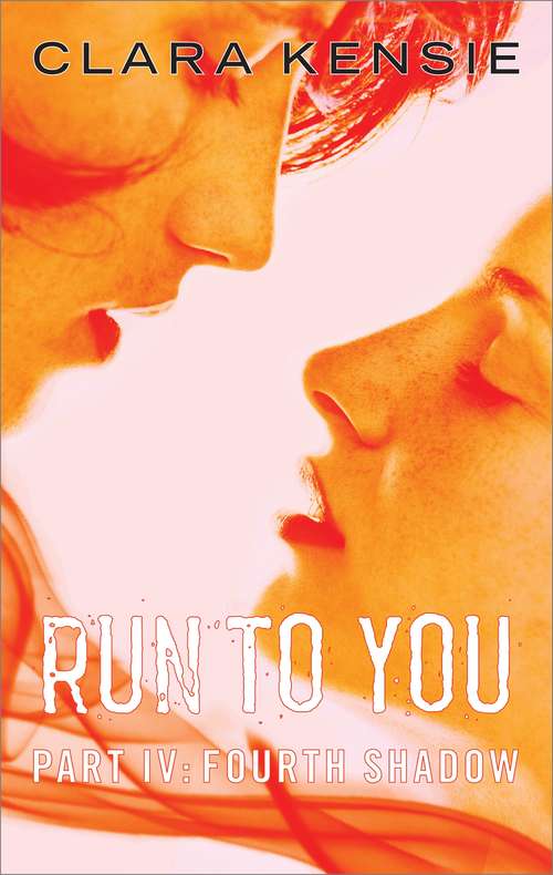 Book cover of Run to You Part Four: Fourth Shadow