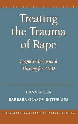 Book cover of Treating the Trauma of Rape: Cognitive-behavioral Therapy for PTSD