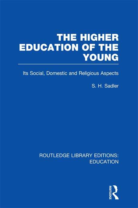 Book cover of The Higher Education of the Young (2) (Routledge Library Editions: Education)