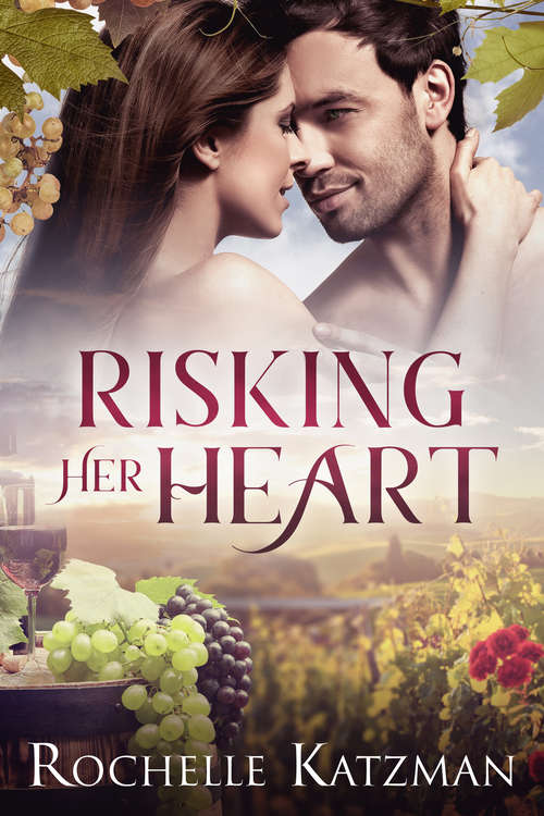 Book cover of Risking Her Heart: A Contemporary Romance Novel