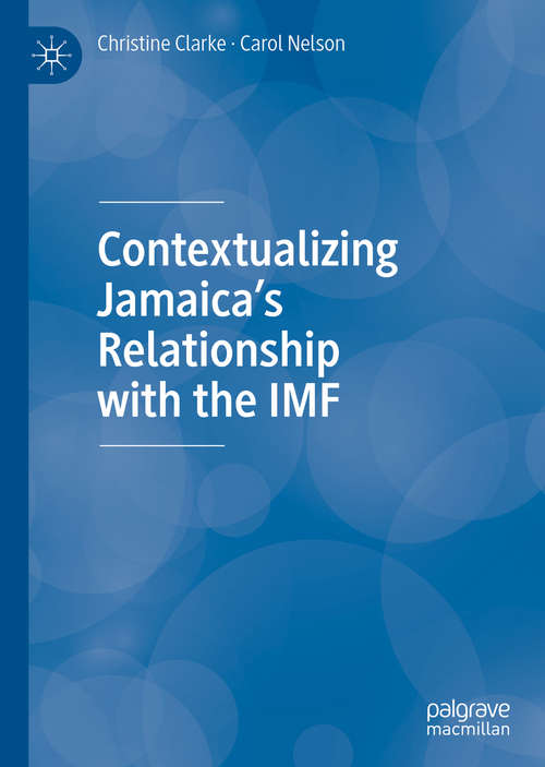 Book cover of Contextualizing Jamaica’s Relationship with the IMF (1st ed. 2020)