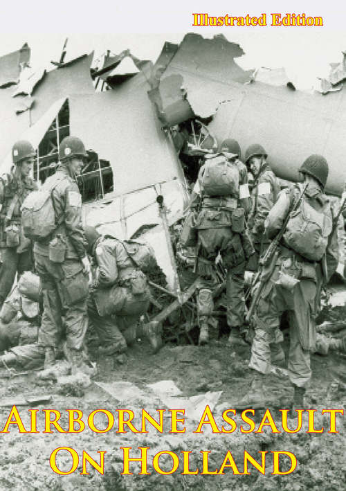 Book cover of Airborne Assault On Holland [Illustrated Edition]