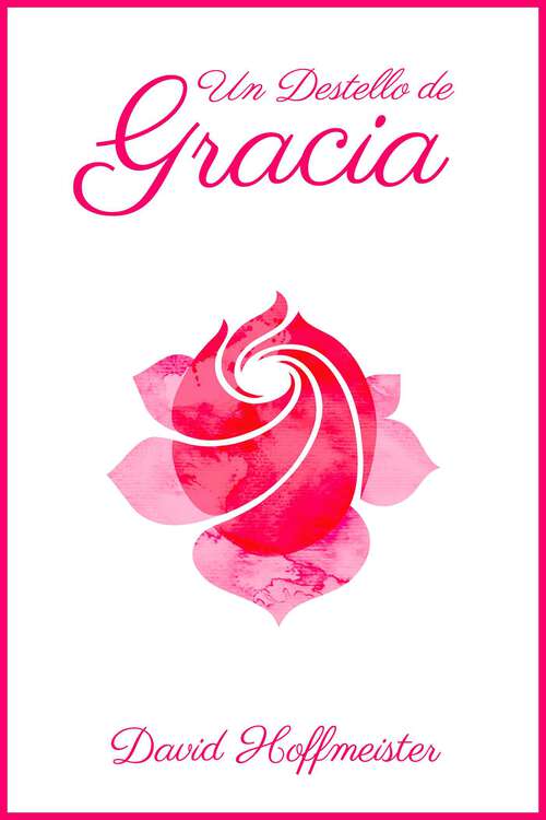Book cover of Destello de Gracia