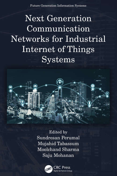 Book cover of Next Generation Communication Networks for Industrial Internet of Things Systems (Future Generation Information Systems)