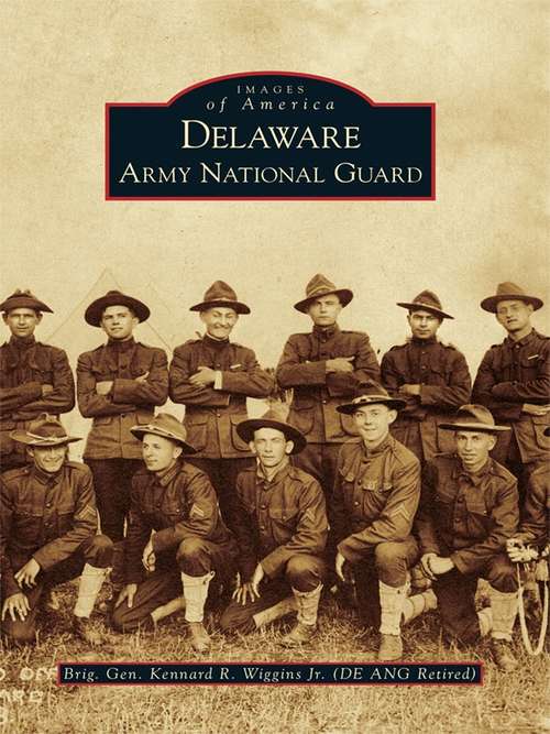 Book cover of Delaware Army National Guard (Images of America)