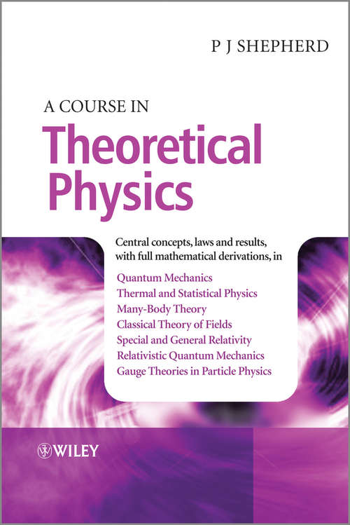 A Course in Theoretical Physics