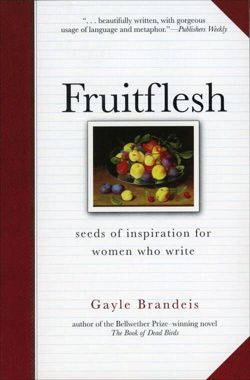 Book cover of Fruitflesh: Seeds of Inspiration for Women Who Write