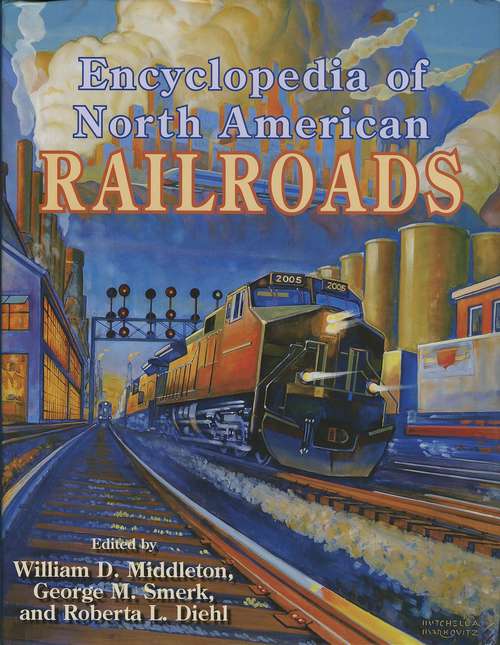 Book cover of Encyclopedia of North American Railroads