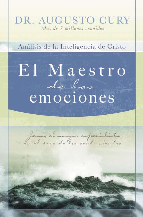 Book cover of El Maestro de las emociones: Jesús, el mayor especialista en el área de los sentimientos