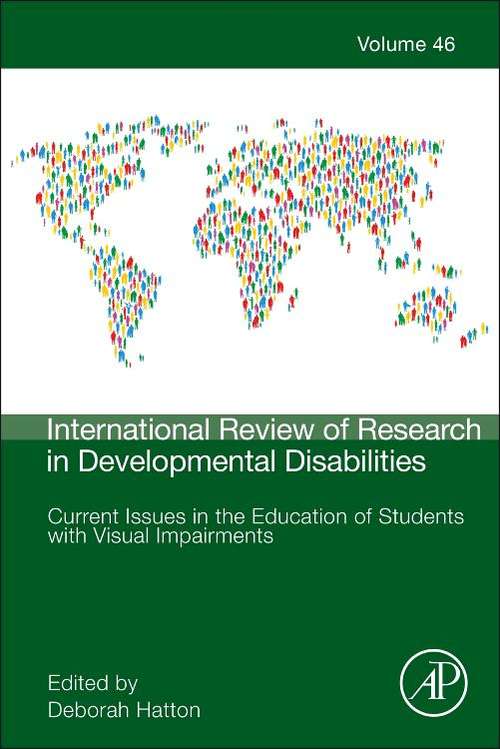 Book cover of Current Issues in the Education of Students with Visual Impairments (International Review of Research in Developmental Disabilities, Volume #46)