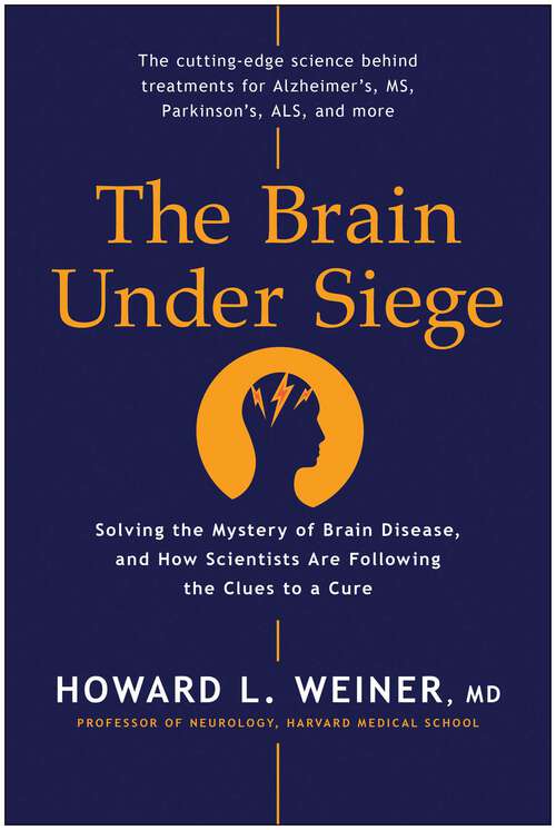 Book cover of The Brain Under Siege: to a Cure