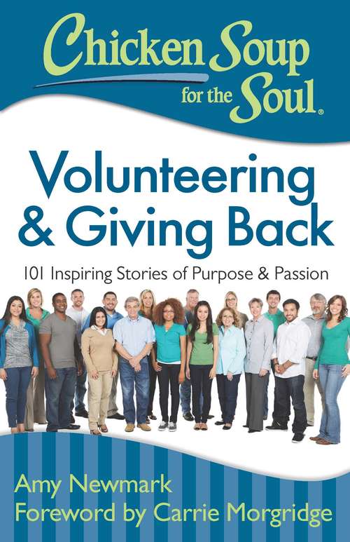 Book cover of Chicken Soup for the Soul: Volunteering & Giving Back