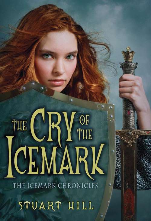Book cover of The Cry of the Icemark (The Icemark Chronicles, Book #1)
