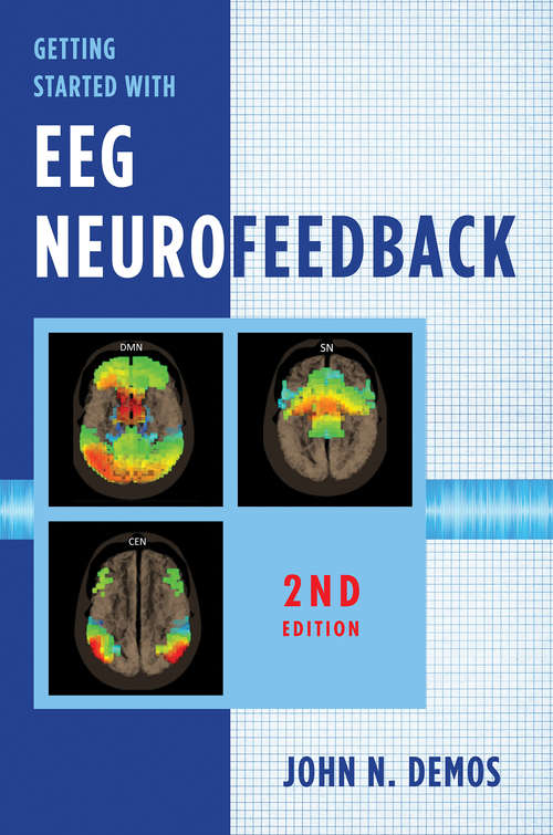 Book cover of Getting Started with EEG Neurofeedback (Second Edition) (Second Edition)