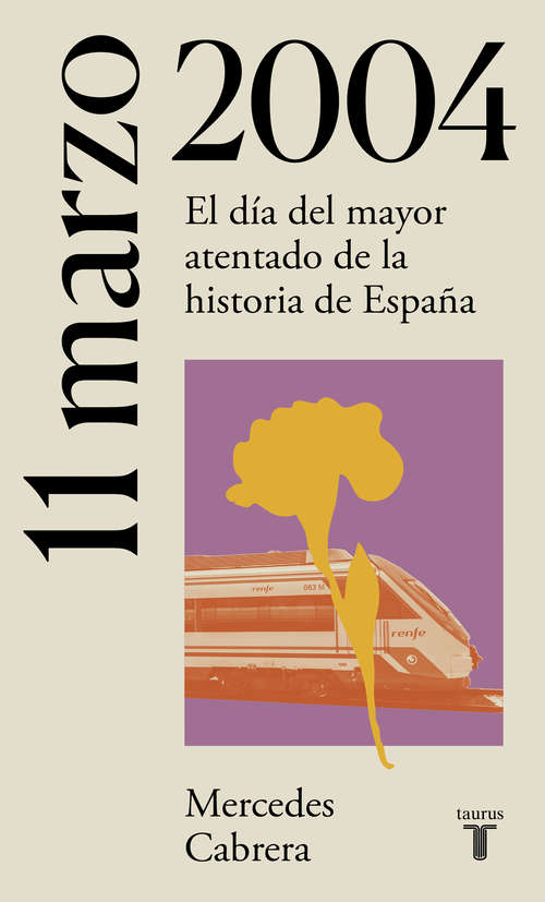 Book cover of 11 de marzo de 2004: El día del mayor atentado de la historia de España