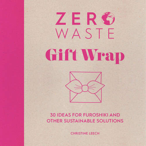 Book cover of Zero Waste Gift Wrap
