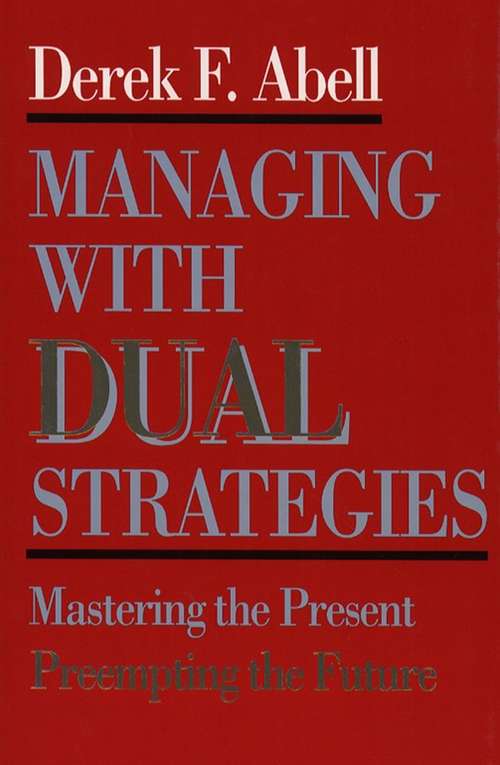 Managing with Dual Strategies