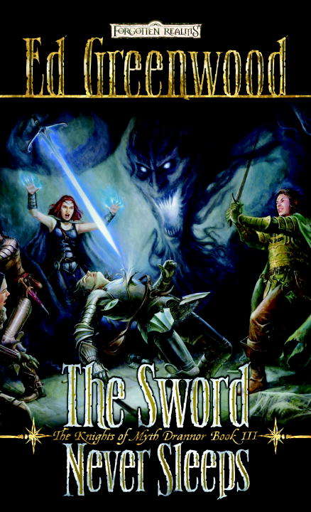 The Sword Never Sleeps (Forgotten Realms: Knights of Myth Drannor #)