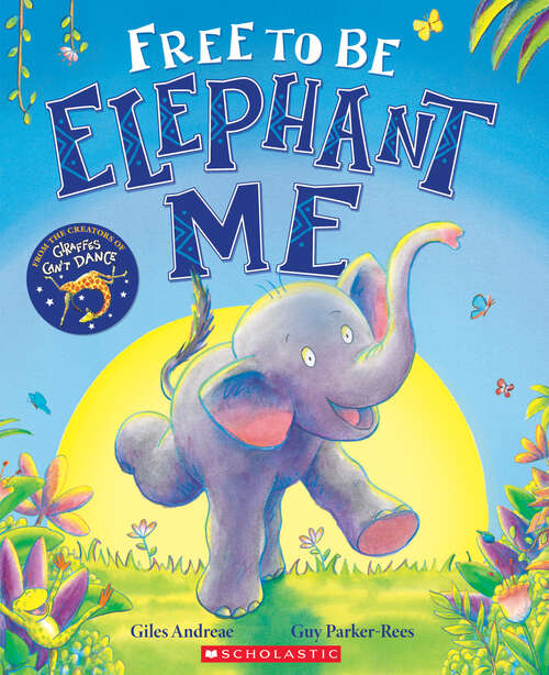 Book cover of Free to Be Elephant Me