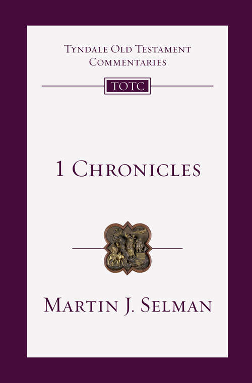 Book cover of 1 Chronicles: An Introduction And Commentary (Tyndale Old Testament Commentaries: Volume 10)
