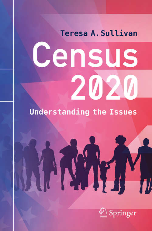 Book cover of Census 2020: Understanding the Issues (1st ed. 2020)