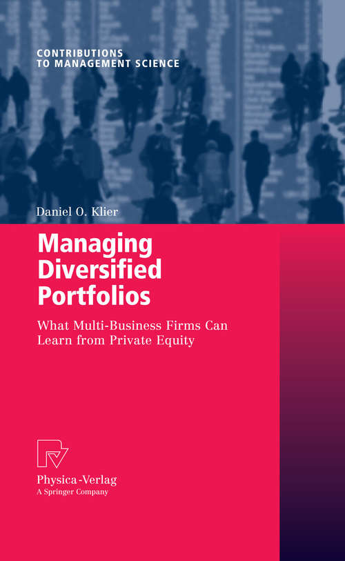 Managing Diversified Portfolios: What Multi-Business Firms Can Learn from Private Equity