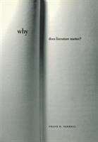 Book cover of Why Does Literature Matter?