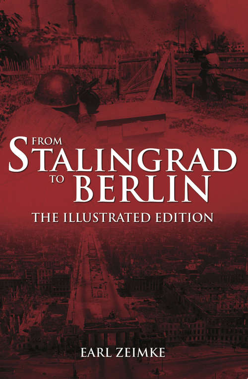 Book cover of From Stalingrad to Berlin: The Illustrated Edition