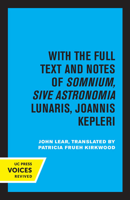 Book cover of Kepler's Dream: With the Full Text and Notes of Somnium, Sive Astronomia Lunaris, Joannis Kepleri