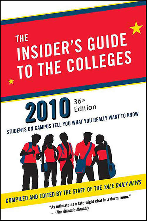 Book cover of The Insider's Guide to the Colleges, 2010: Students on Campus Tell You What You Really Want to Know