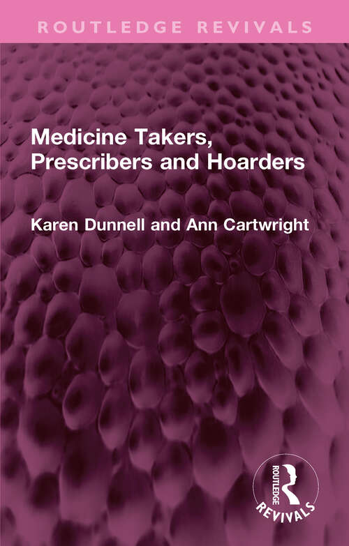 Book cover of Medicine Takers, Prescribers and Hoarders (Routledge Revivals)