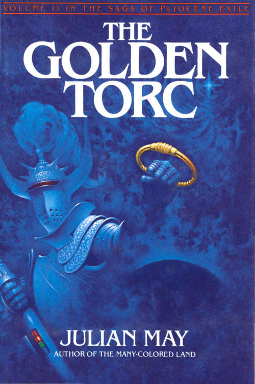The Golden Torc: Saga Of The Exiles: Book Two (Saga of the Pliocene Exile #2)