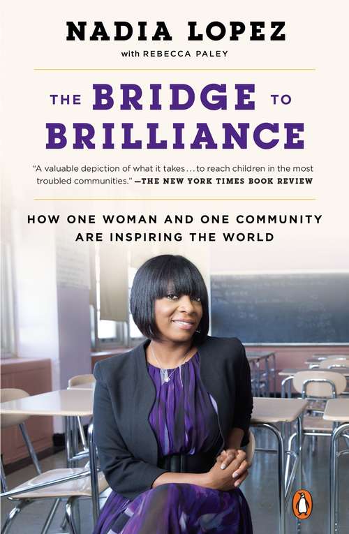Book cover of The Bridge to Brilliance: How One Principal in a Tough Community Is Inspiring the World