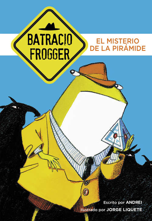 Book cover of El misterio de la pirámide (Un caso de Batracio Frogger 1)