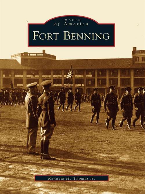 Book cover of Fort Benning (Images of America)