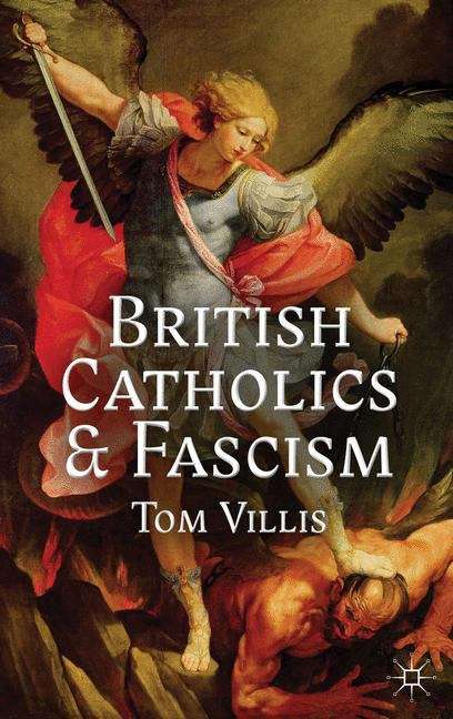 Book cover of British Catholics and Fascism