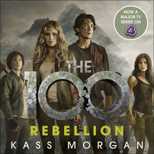Book cover of Rebellion: The 100 Book Four (The 100 #4)