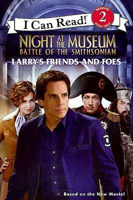 Book cover of Night at the Museum: Larry's Friends and Foes (I Can Read!: Level 2)