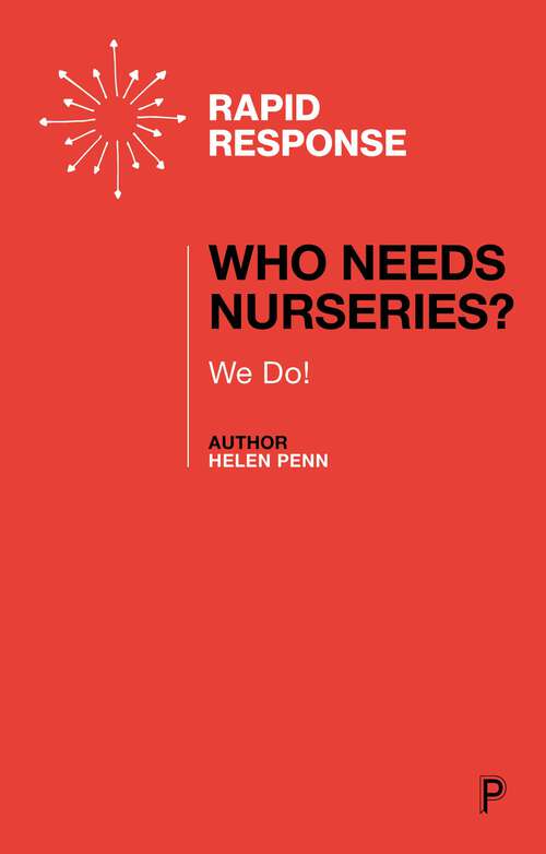 Book cover of Who Needs Nurseries?: We Do!