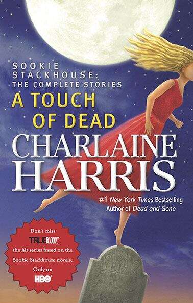 Book cover of A Touch of Dead: Sookie Stackhouse: The Complete Stories