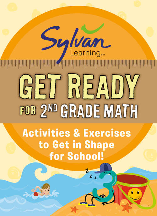 Book cover of Get Ready for 2nd Grade Math: Activities & Exercises to Get in Shape for School! (Sylvan Summer Smart Workbooks)