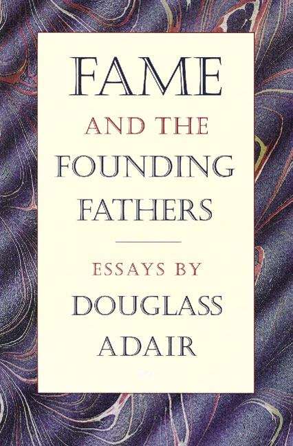 Book cover of Fame and the Founding Fathers: Essays