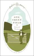 One Green Field (English Journeys Ser.)