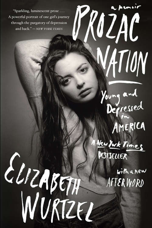 Book cover of Prozac Nation: Young and Depressed in America