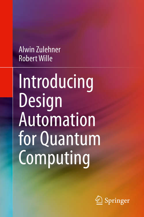 Book cover of Introducing Design Automation for Quantum Computing (1st ed. 2020)