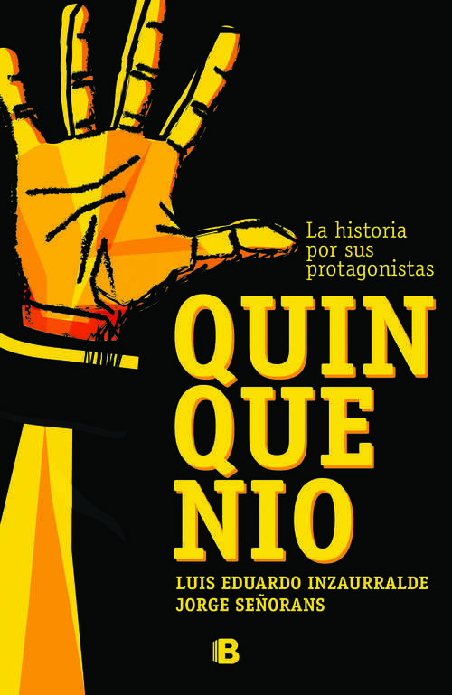 Book cover of Quinquenio: La historia por sus protagonistas