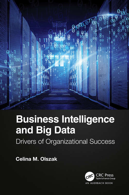 Book cover of Business Intelligence and Big Data: Drivers of Organizational Success