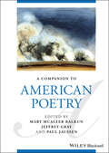 A Companion to American Poetry (Blackwell Companions to Literature and Culture)