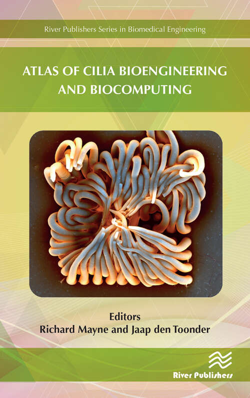 Book cover of Atlas of Cilia Bioengineering and Biocomputing