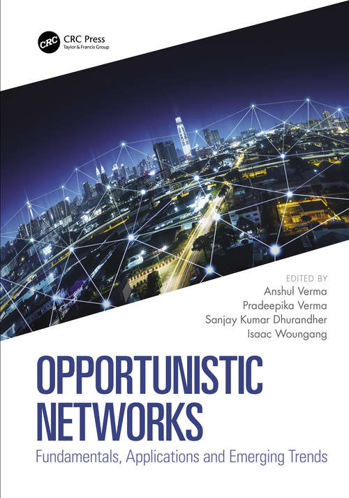 Opportunistic Networks: Fundamentals, Applications and Emerging Trends
